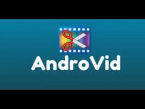 AndroVid Pro Video Editor Mod APK 4.1.6.2 Free Latest Version Download 2021