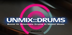 Unmix Drum 2021 Crack All Browser Full Version [Win + Mac x86 x64]